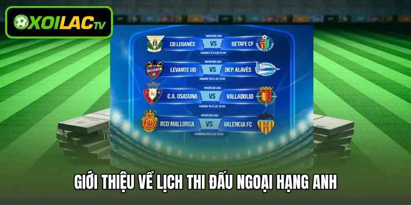 Giới thiệu về lịch thi đấu Ngoại hạng Anh